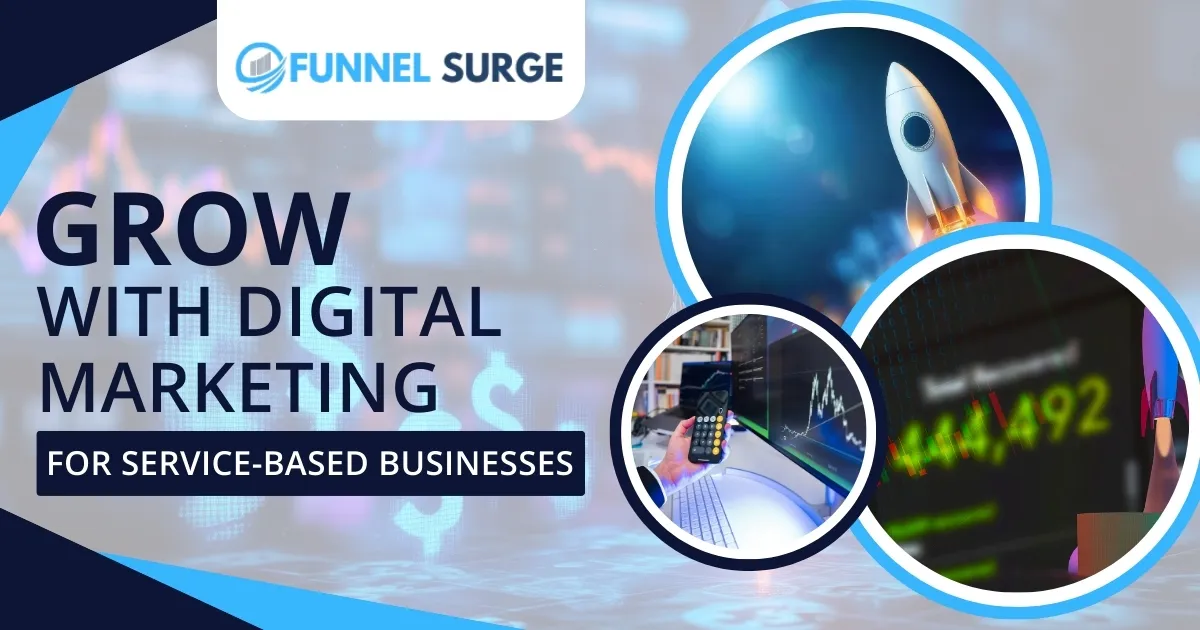 How Digital Marketing for Service-Based Businesses Can Double Your Clients