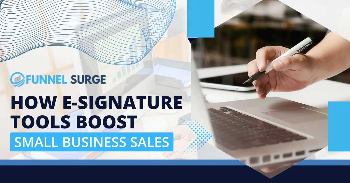 How E-Signature Tools Boost Small Business Sales