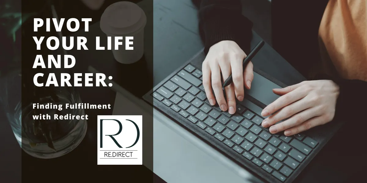 Pivot Your Life and Career: Finding Fulfillment with Redirect