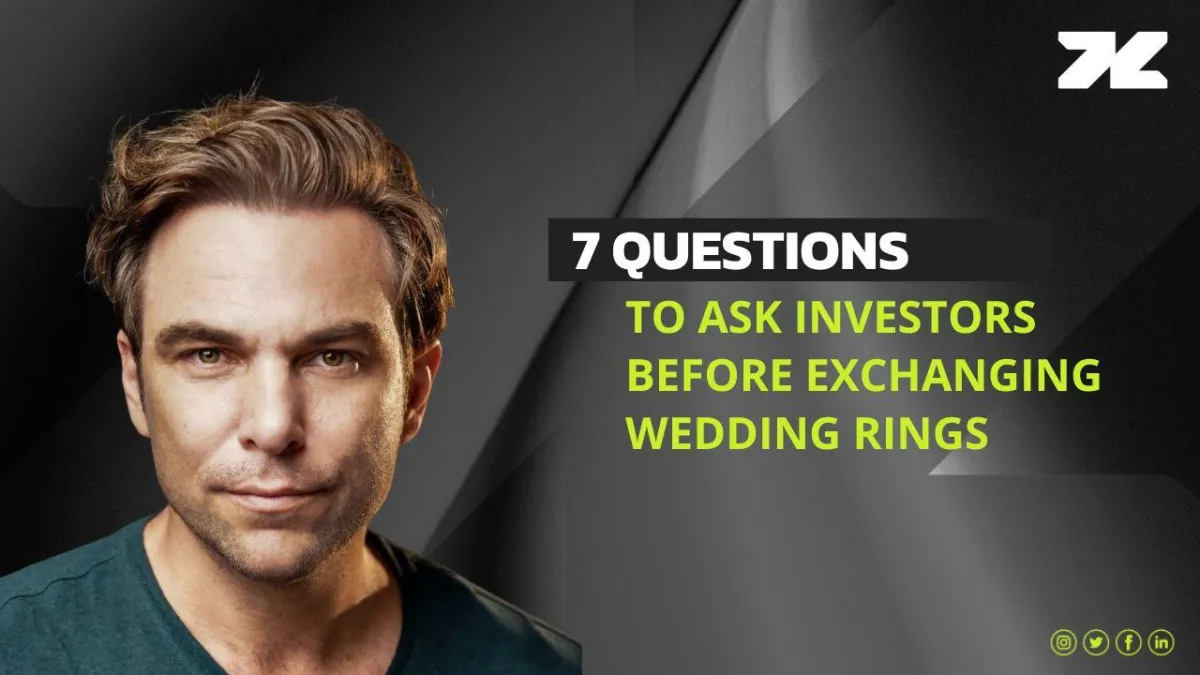 7 Questions To Ask Investors Before Exchanging Wedding Rings