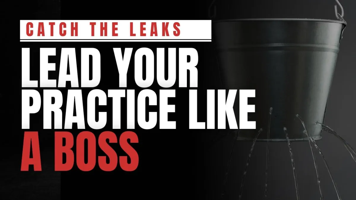 Is Your Practice a Leaky Bucket? What Your KPIs Are Trying to Tell You
