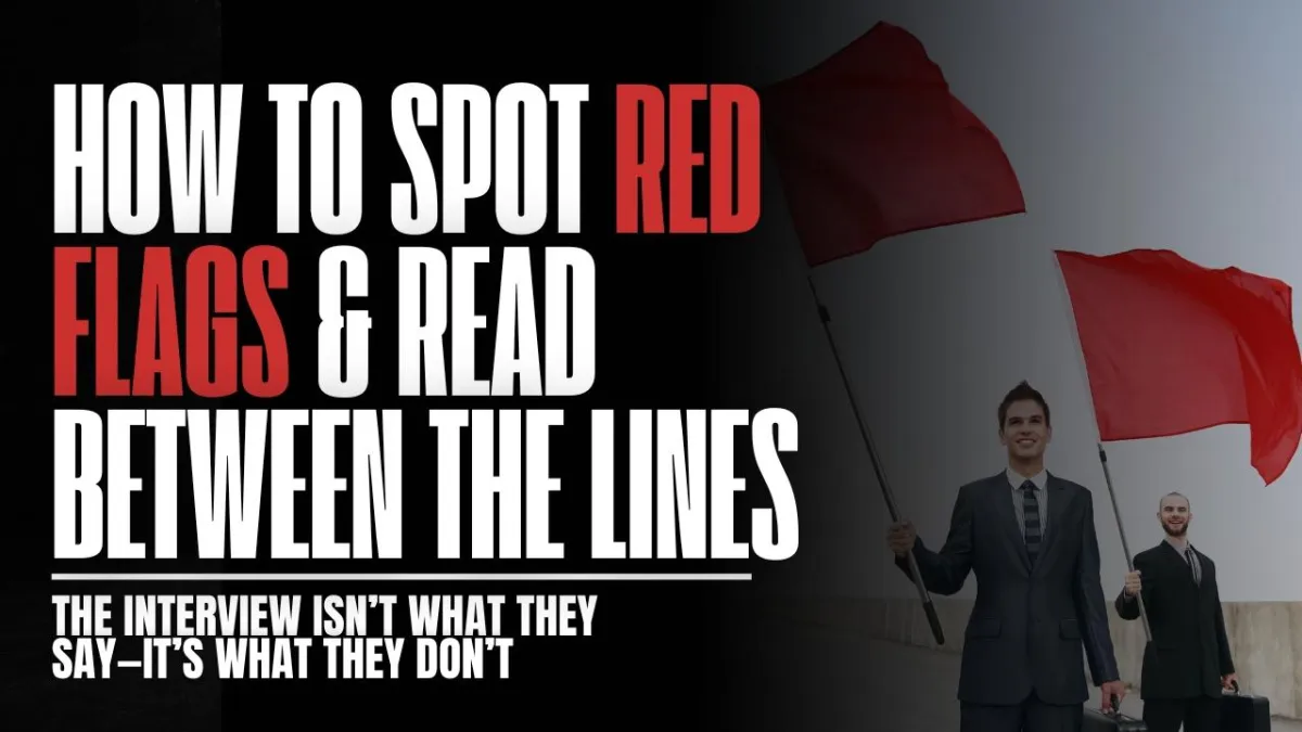 How to Spot Red Flags & Read Between the Lines