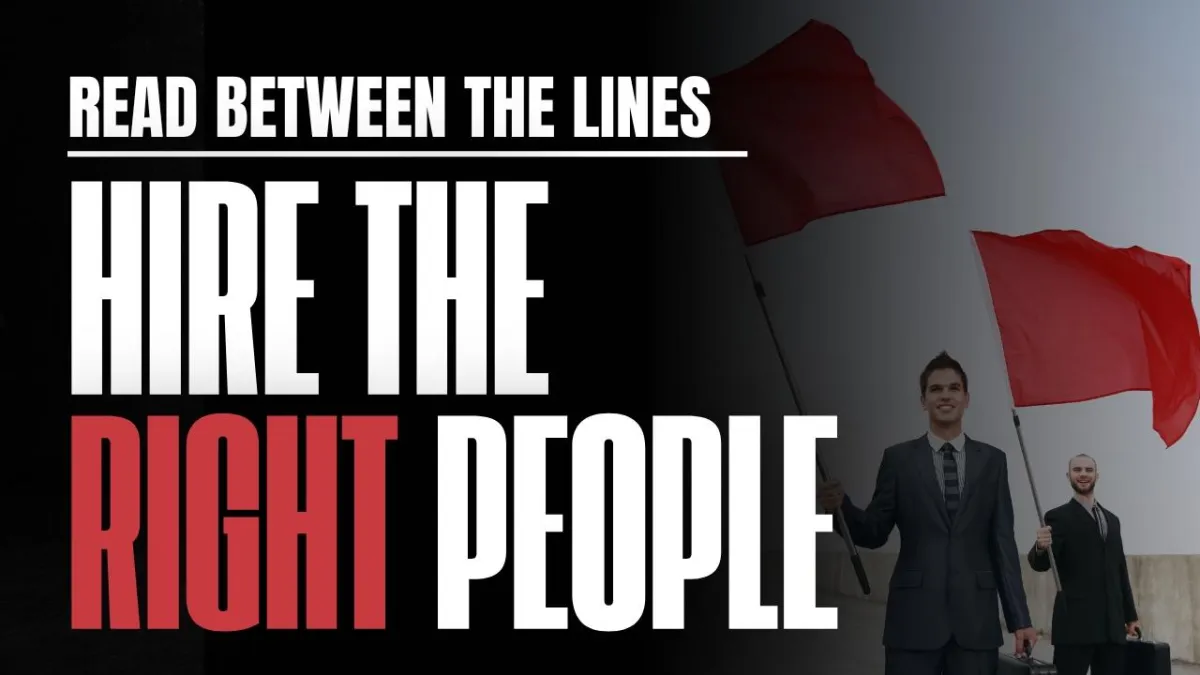 Read Between the Lines Hire the RIGHT People