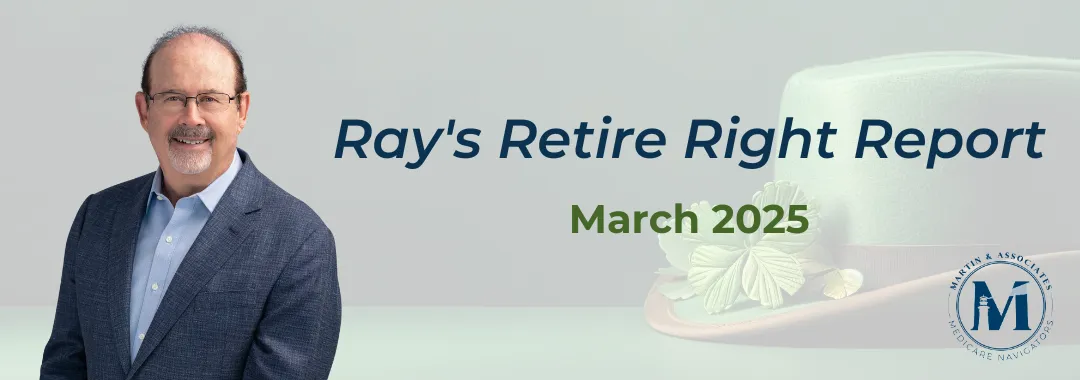 Ray's Retire Right Report - March 2025