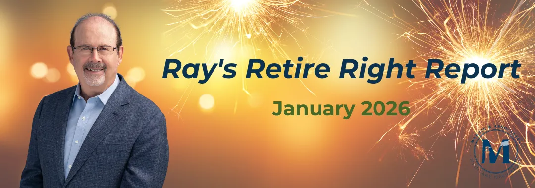 Ray's Retire Right Report - Jan 2026