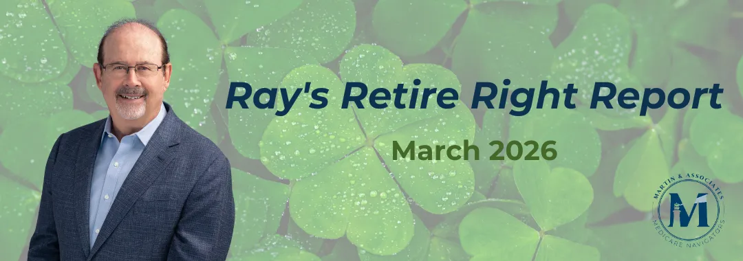 Ray's Retire Right Report -Mar 2026