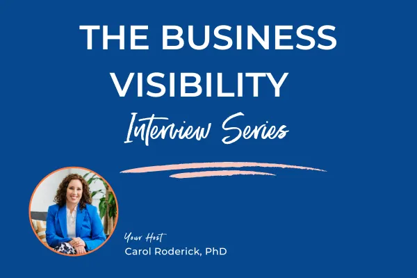 Business Visibility with Guest Paula Huntley