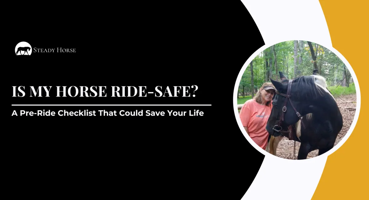 Is My Horse Ride-Safe? A Pre-Ride Checklist That Could Save Your Life