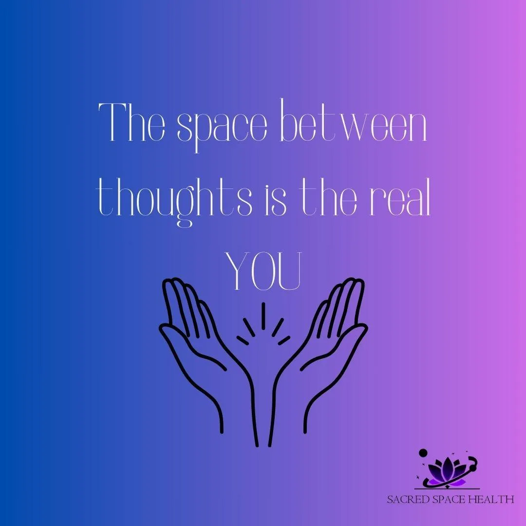 Graphic of two hands open with the quote "The space between thoughts is the real you."