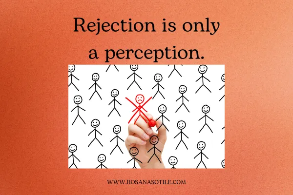 Image of someone crossing out a stick figure with a peach background and the statement "rejection is only a perception."