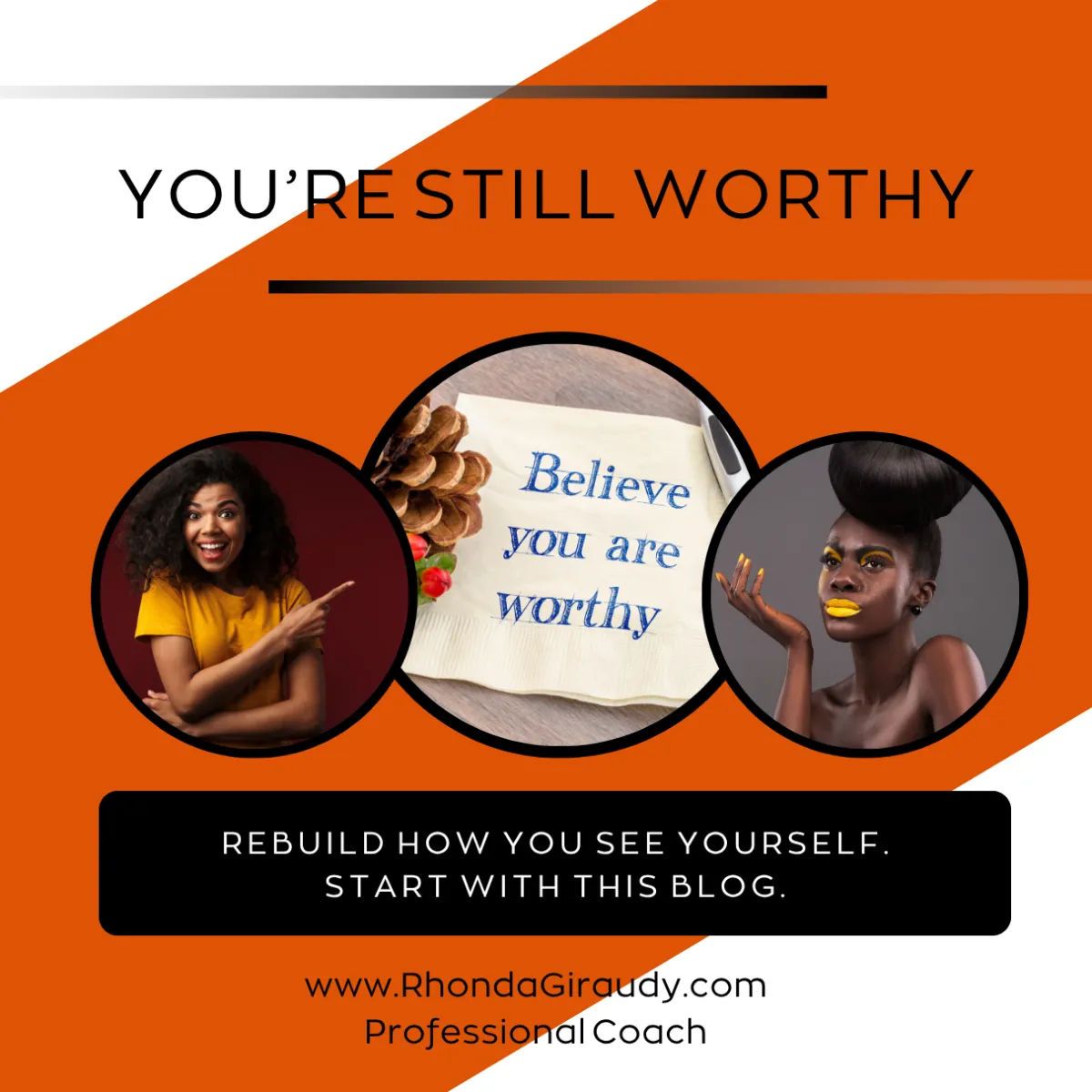 You are still worthy - Mirror, Mirror: Rebuilding Your Self-Worth After Divorce - Rhonda Giraudy Blogs