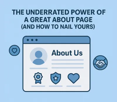 The Underrated Power of a Great About Page (And How to Nail Yours)