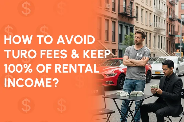 How to Avoid Turo Fees: Keep 100% of Your Earnings