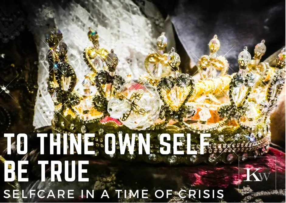 Selfcare In Times of Crisis