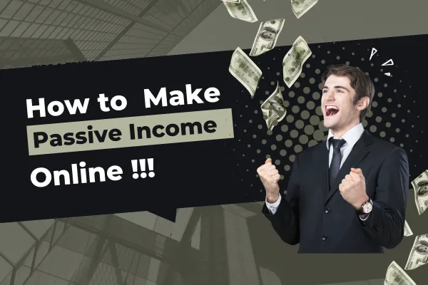 How to create smart passive income online.