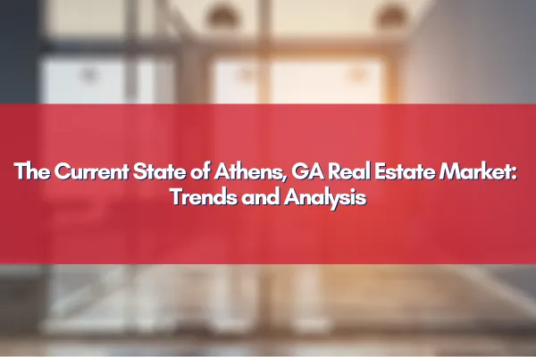 Aerial view of Athens, GA, showcasing residential neighborhoods and real estate market trends.