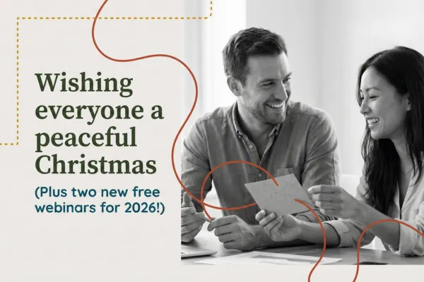 Wishing everyone a peaceful Christmas (plus two new free webinars for 2026!)