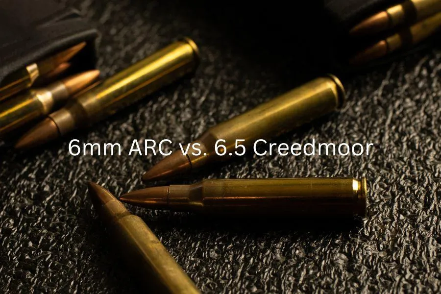 6mm ARC vs. 6.5 Creedmoor