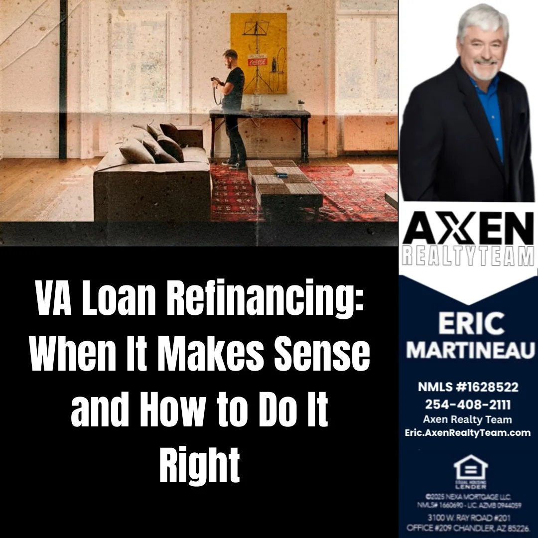 VA Loan Refinancing: When It Makes Sense and How to Do It Right