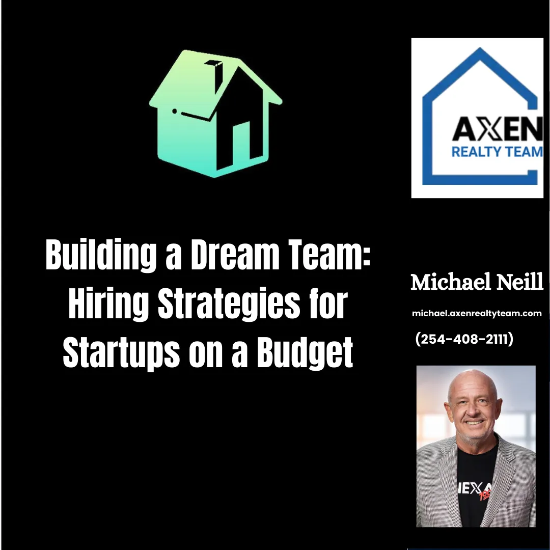 Building a Dream Team: Hiring Strategies for Startups on a Budget