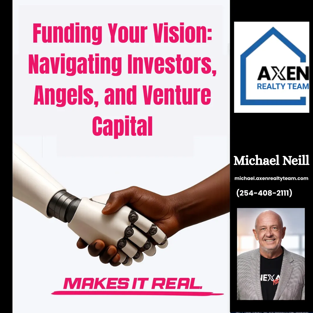 Funding Your Vision: Navigating Investors, Angels, and Venture Capital