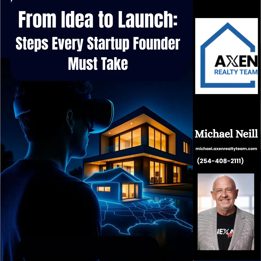 From Idea to Launch: Steps Every Startup Founder Must Take