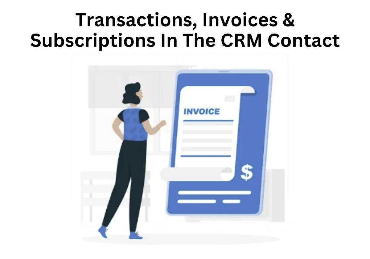 

CRM Contact Update: A Smarter Way to Track Transactions, Invoices & Subscriptions