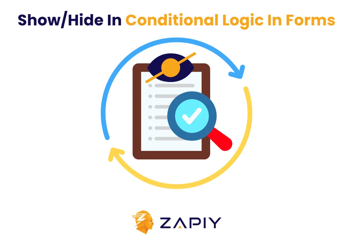 Boost Engagement with Zapiy’s Show/Hide Conditional Form Logic: Here's What to Know