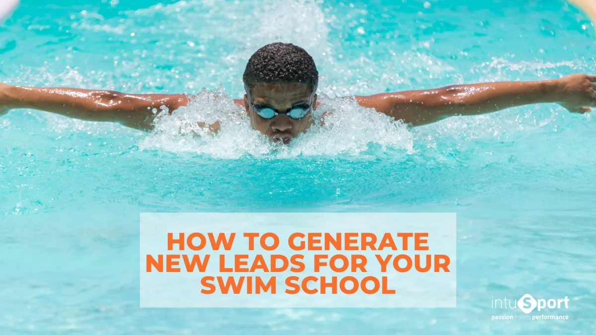 How to generate new leads for your swim school