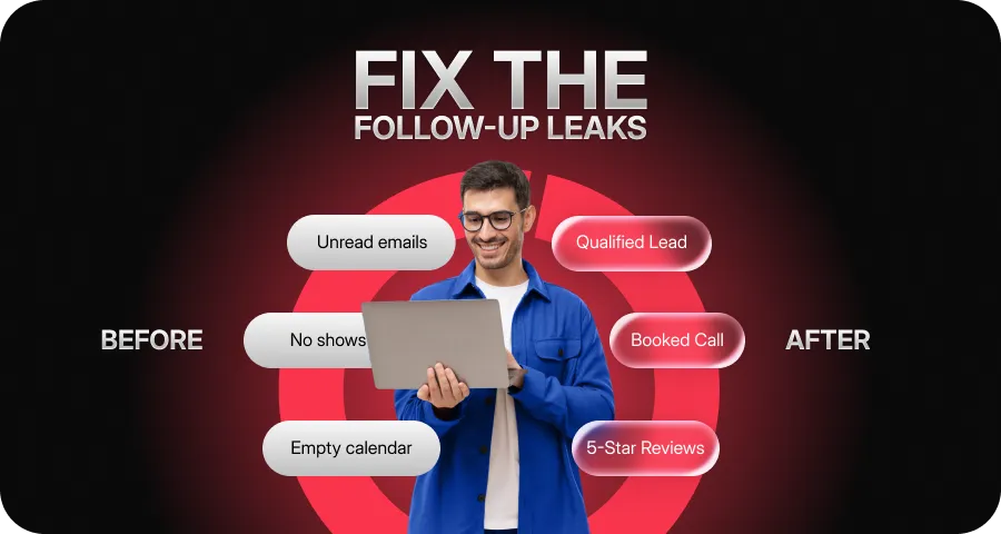 You Don’t Need More Leads. You Need to Stop Losing the Ones You Have.