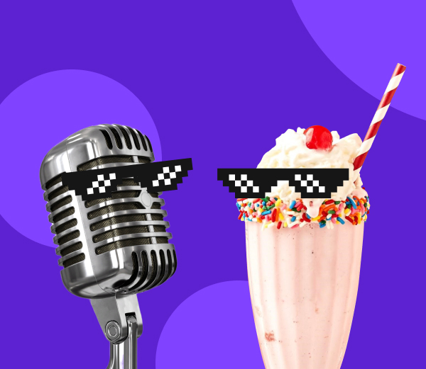 What Podcasts and Milkshakes Have in Common