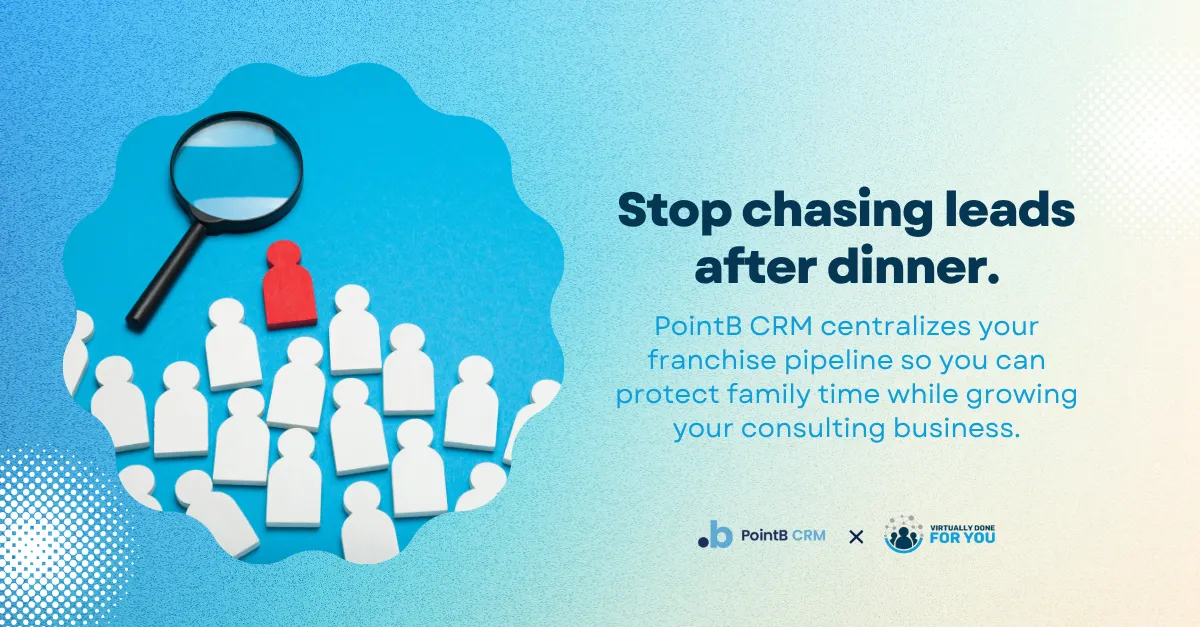 How PointB CRM Helps Franchise Consultants Create More Time for Family | Virtually Done For You | Andrea Viernes