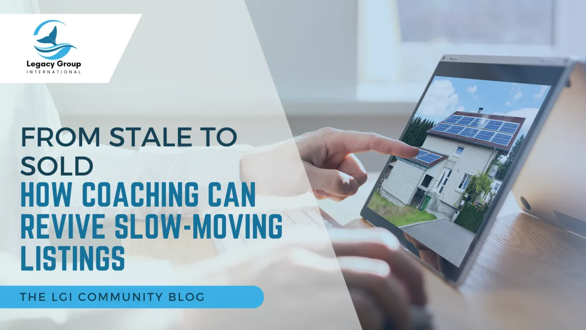 From Stale To Sold, How Coaching Can Revive Slow-Moving Listings