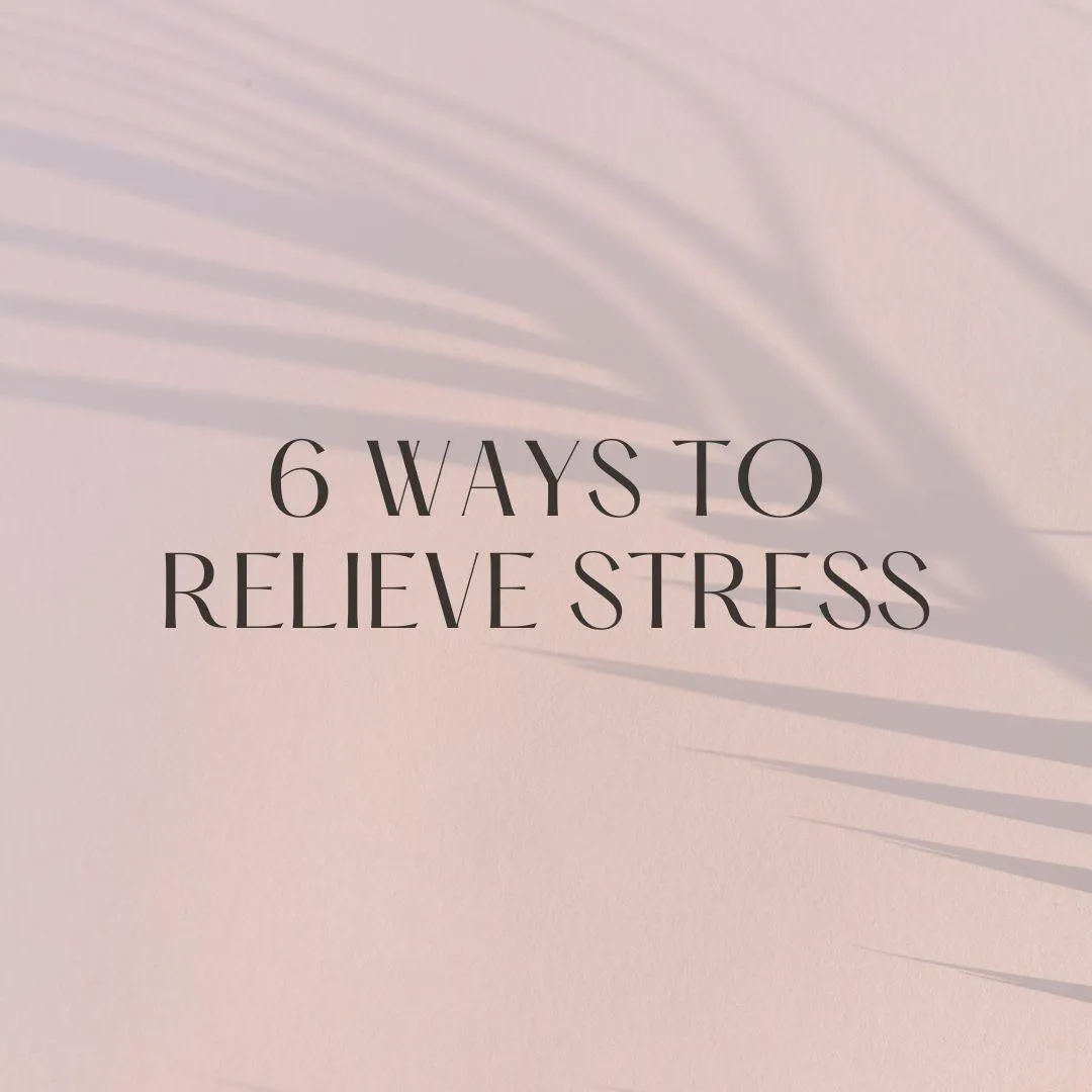 6 ways to relieve stess