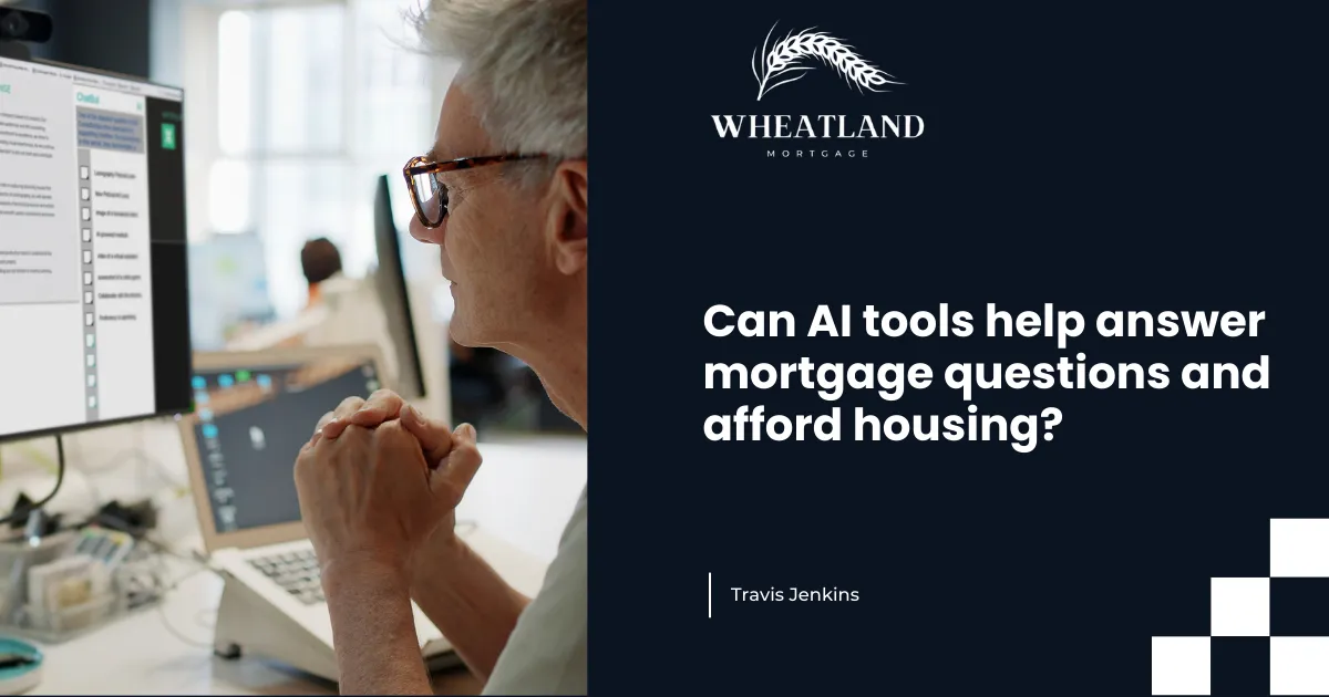 Can AI Tools Help Answer Mortgage Questions and Afford Housing?