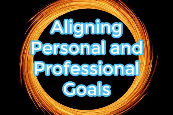 aligning personal and professional goals