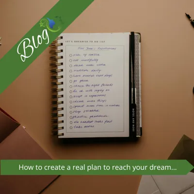 How to Create a Real Plan to Reach Your Dream (Without Burning Out)