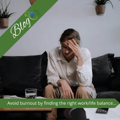 Avoid Burnout by Finding the Right work/life balance