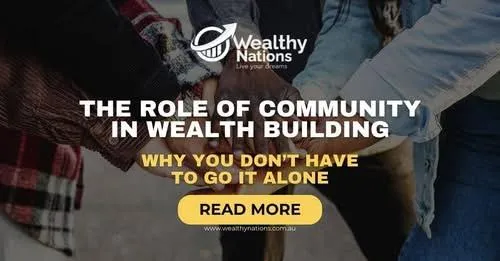 The Role of Community in Wealth Building: Why You Don’t Have to Go It Alone