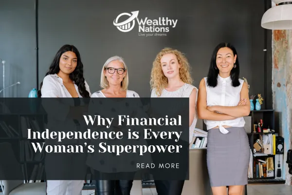 Why Financial Independence is Every Woman’s Superpower