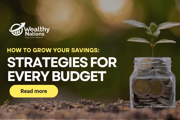 How to Grow Your Savings: Strategies for Every Budget