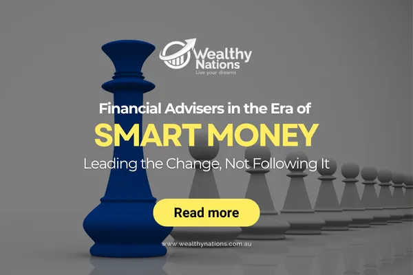 Financial Advisers in the Era of Smart Money: Leading the Change, Not Following It