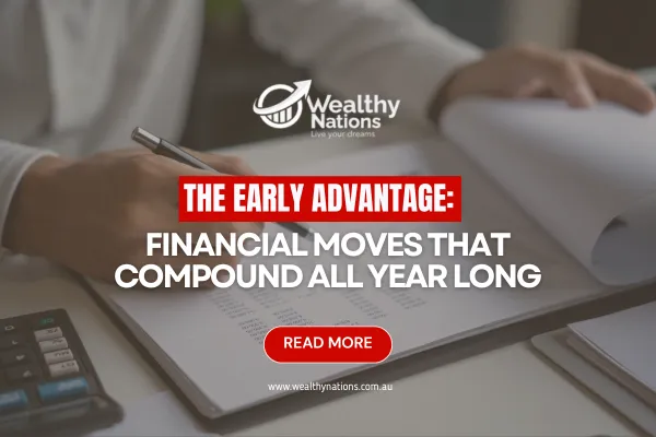 The Early Advantage: Financial Moves That Compound All Year Long