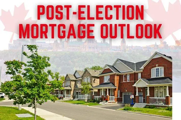 Modern Canadian home with a waving Canadian flag, a downward-trending interest rate graph above the roof, and a faint silhouette of Parliament Hill in the background. Text reads: ‘Post-Election Mortgage Outlook.