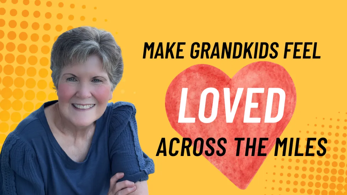 I Miss Them So Much: 5 Ways to Feel Closer to Your Grandkids Today