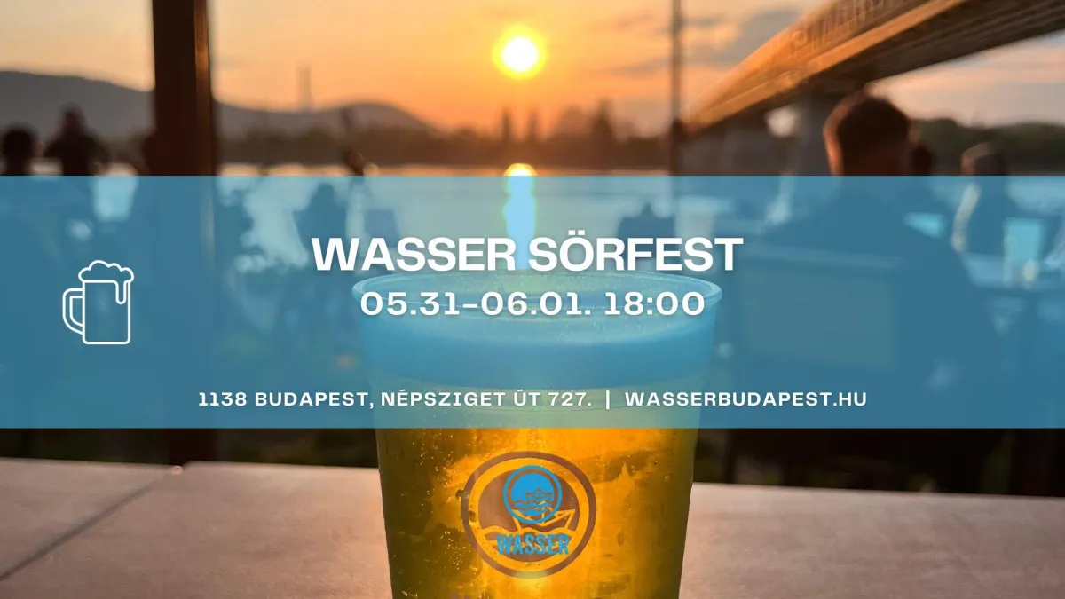 Wasser Sörfest – Különleges sörök, családi program és Duna-parti hangulat június 1-jén