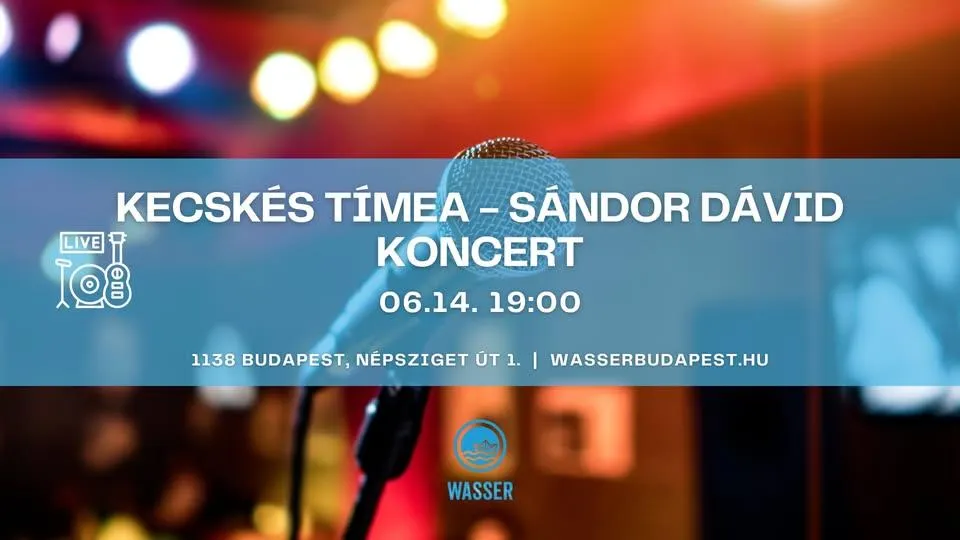 Ingyenes musical és retró koncert a Duna-parton – Kecskés Tímea & Sándor Dávid a Wasserben