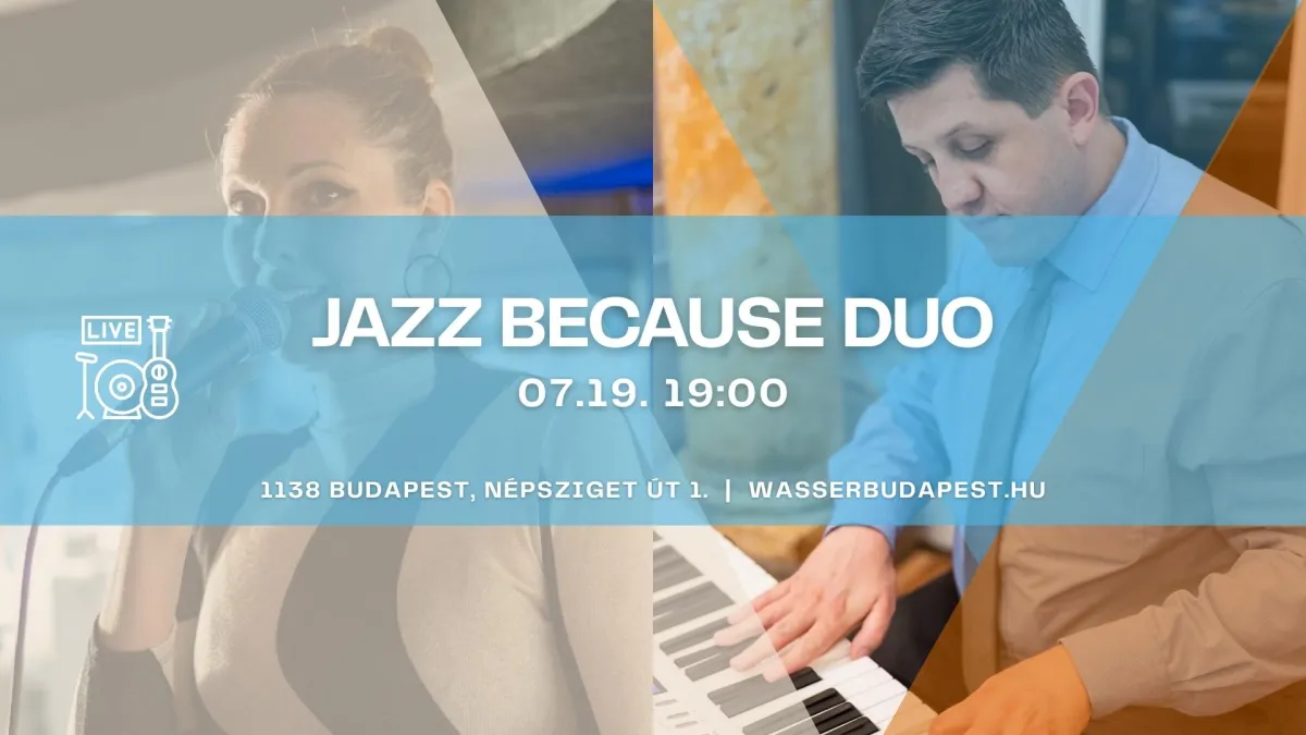 Ingyenes jazzkoncert Budapesten: Jazz Because Duo a Wasserben – stílus, hangulat, elegancia