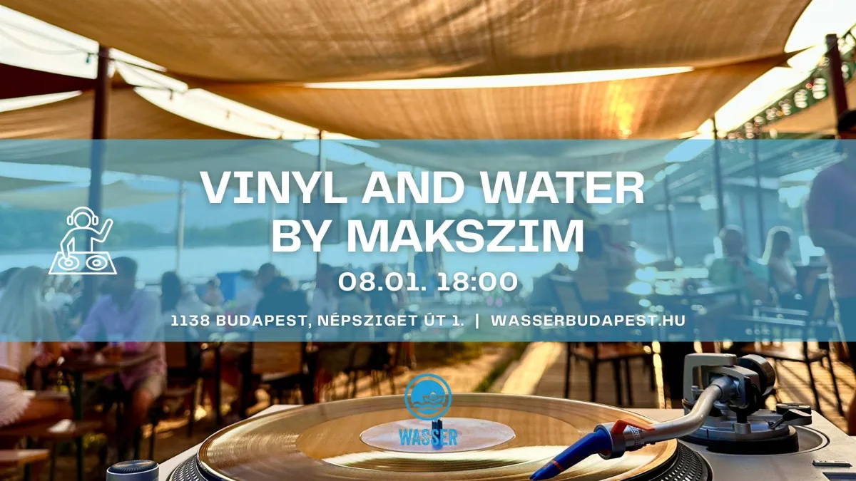 Ingyenes péntek esti program Budapesten: Vinyl and Water by Makszim a Népszigeten