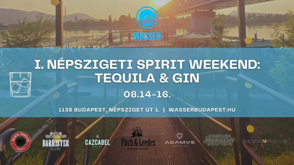 Ingyenes program Budapesten: Spirit Weekend a Wasserben – gin és tequila kóstoló a Duna-parton